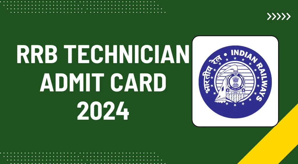 RRB Technician Admit Card 2024, Direct Link to Download RRB Technician Exam Hall Ticket