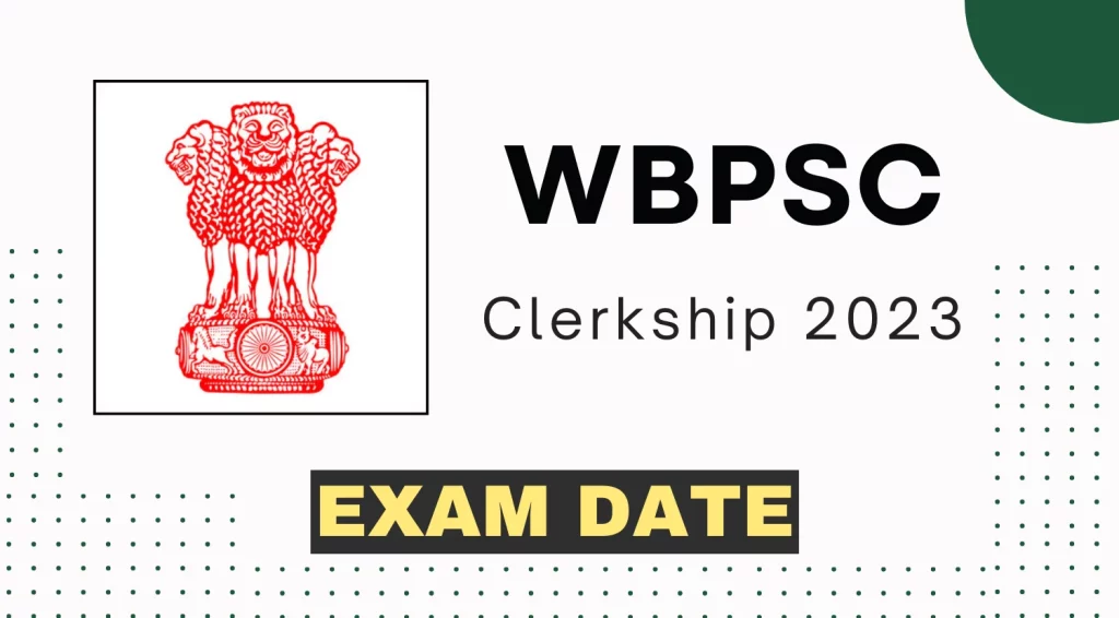 WBPSC Clerkship Exam Date 2024, WBPSC Clerkship 8.4 lakh candidates are expected to take the exam