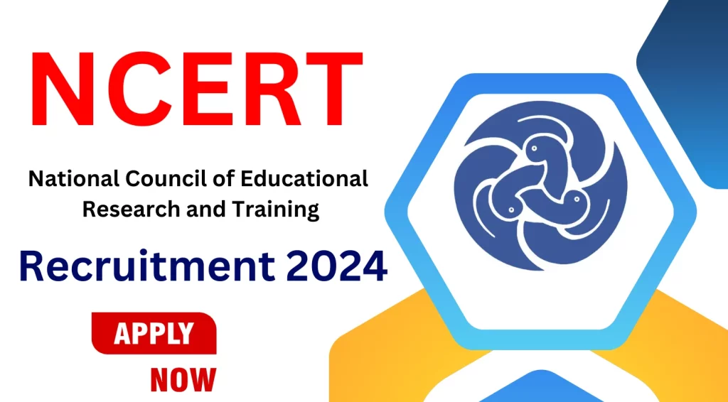 NCERT Recruitment 2024 Check Posts, Qualification and Other Important Details Now